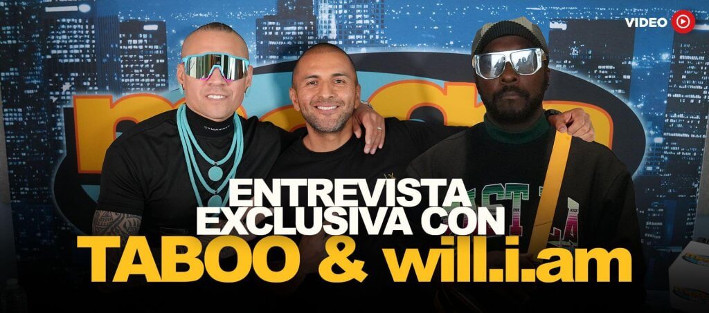 Entrevista exclusiva con Taboo y will.i.am